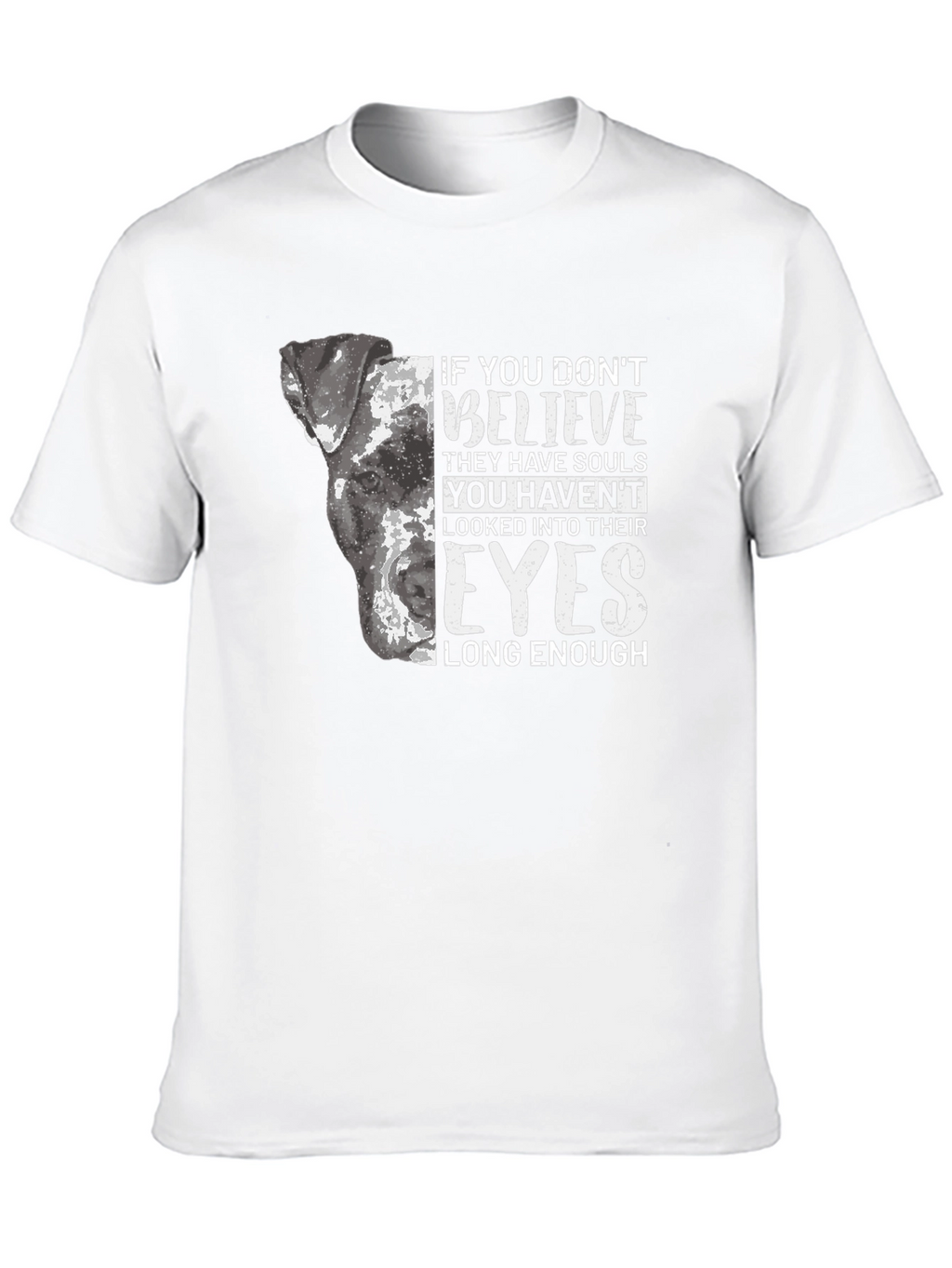 Dog Lover T-Shirt - Believe They Have Souls