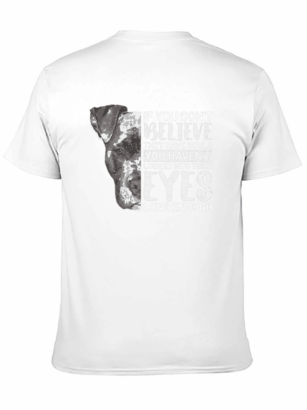 Dog Lover T-Shirt - Believe They Have Souls