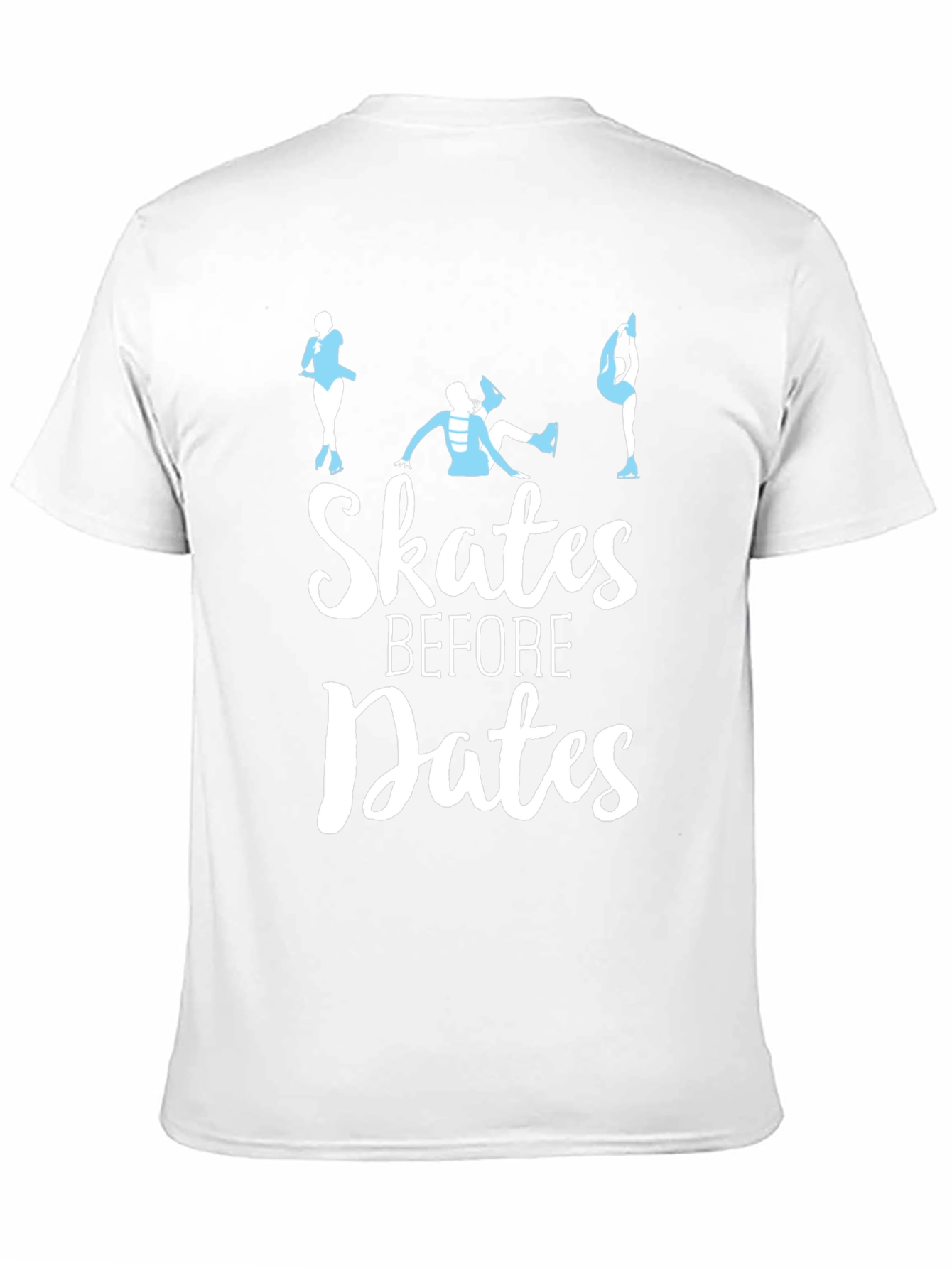 Skates Before Dates T-Shirt - Figure Skating Tee