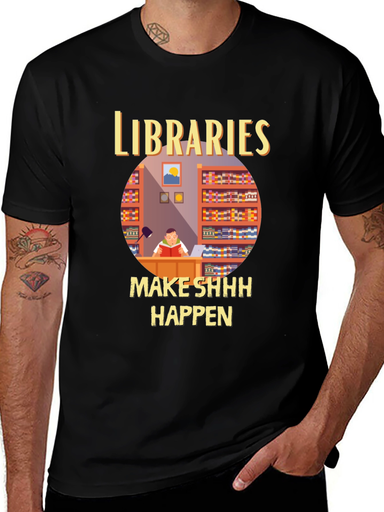 Libraries Make Shhh Happen T-Shirt