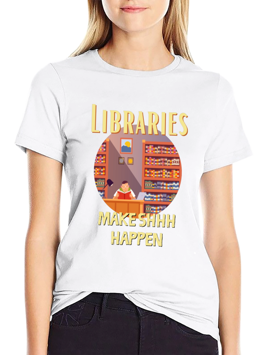 Libraries Make Shhh Happen T-Shirt