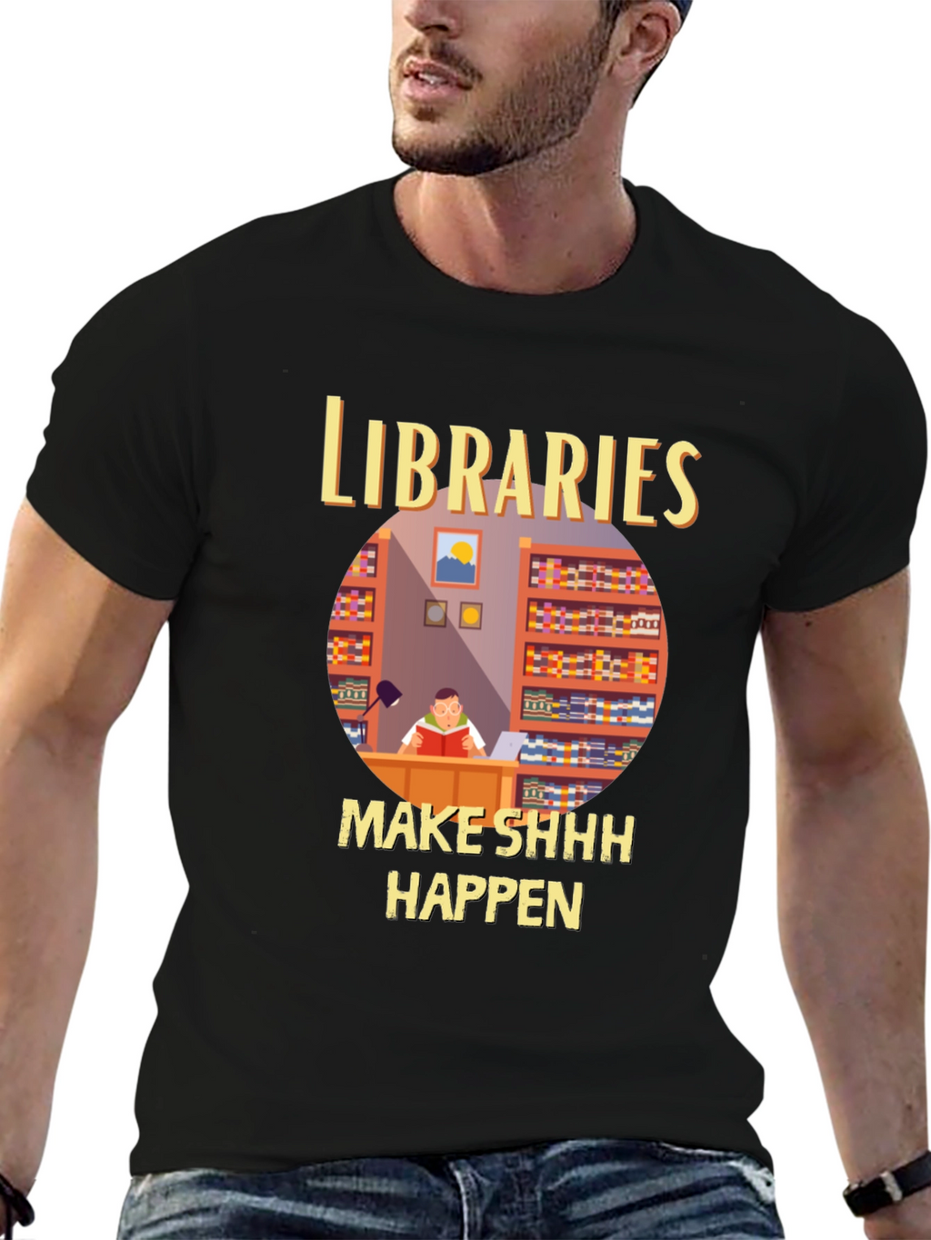 Libraries Make Shhh Happen T-Shirt