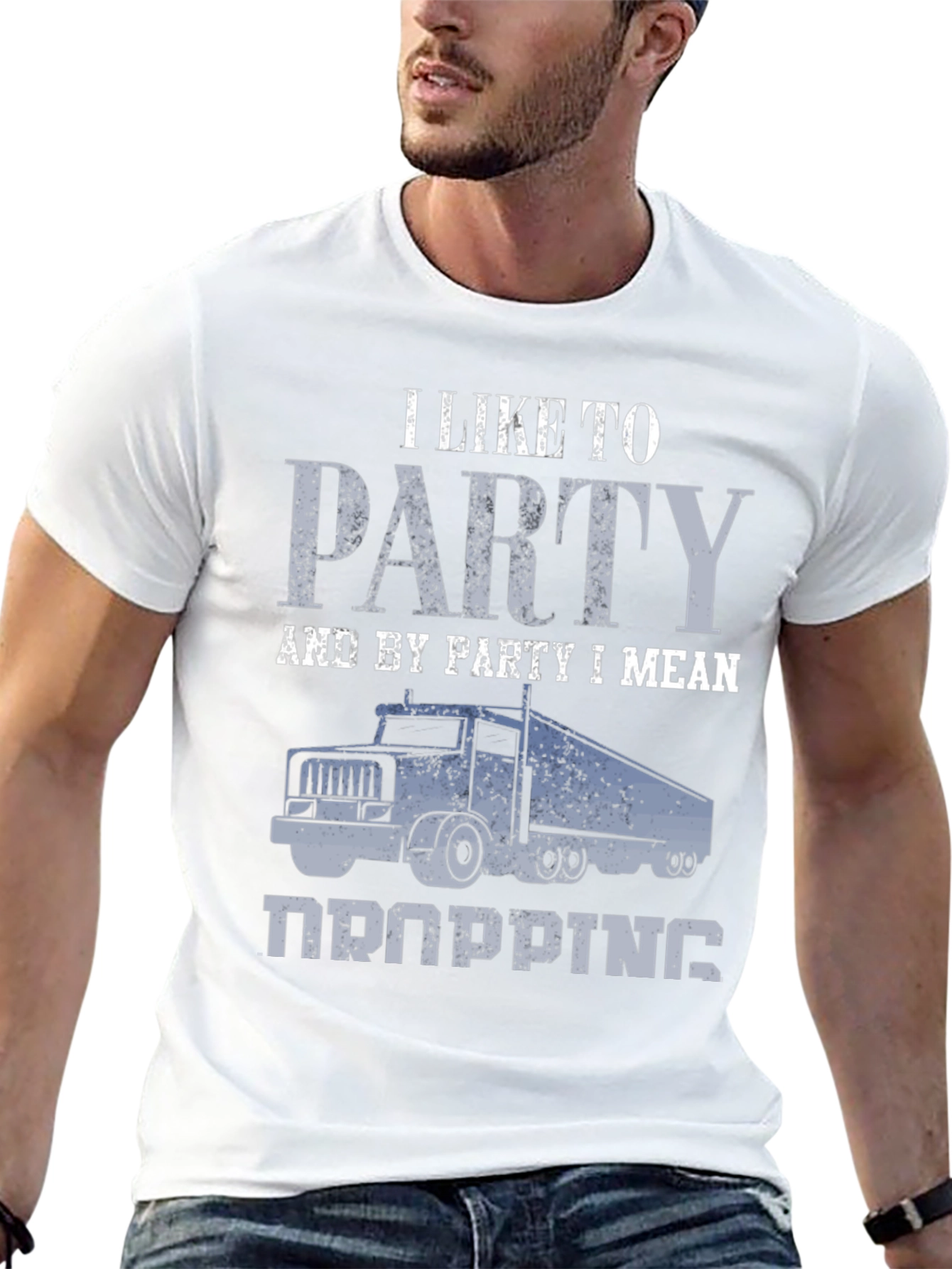 Trucker Humor T-Shirt: I Like To Party (Dropping)
