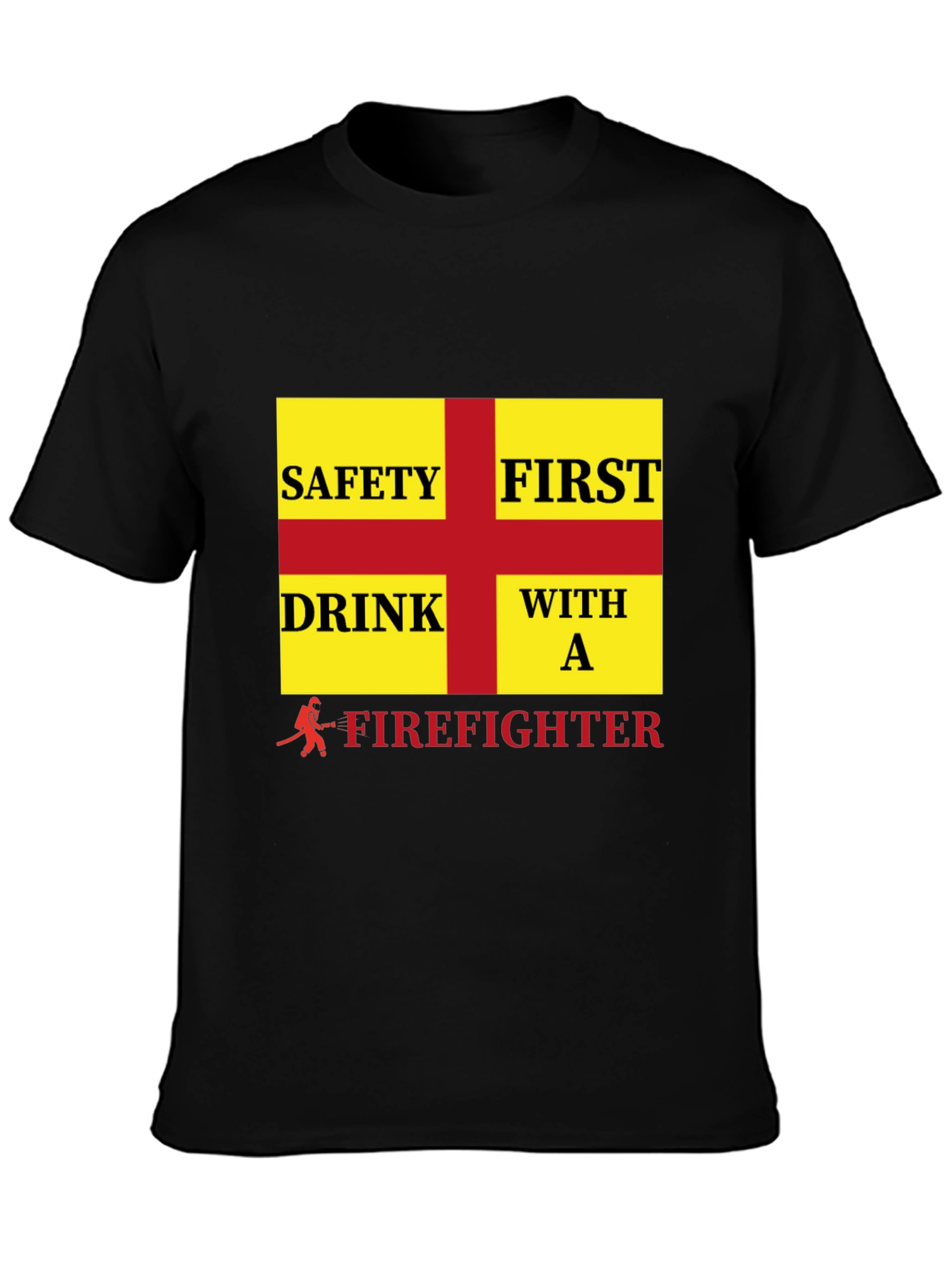 Firefighter Safety First Drink T-Shirt