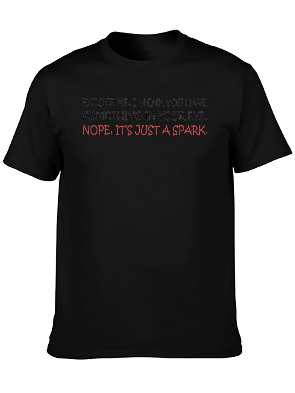 Funny Spark in Eye Graphic Tee