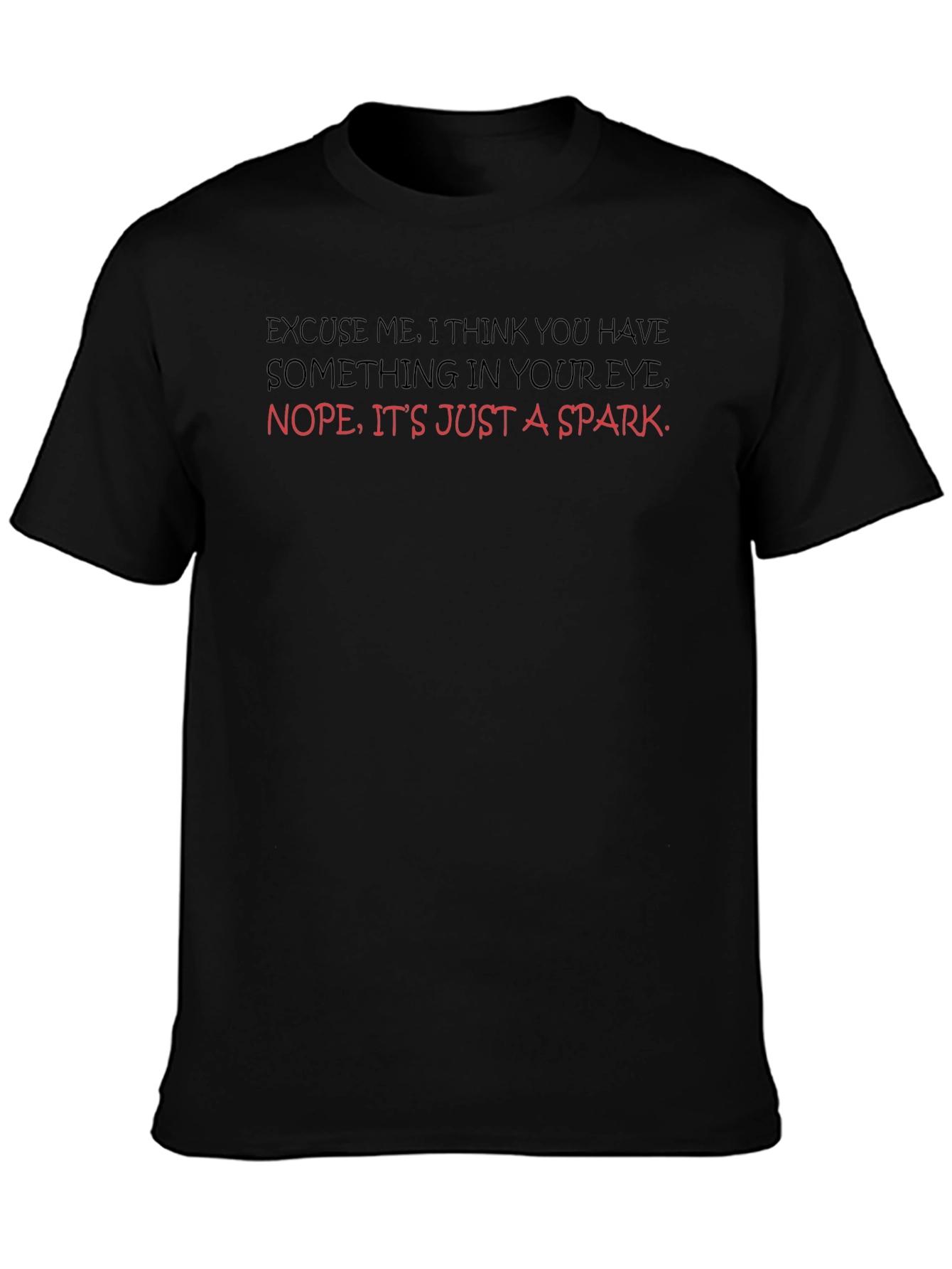 Funny Spark in Eye Graphic Tee