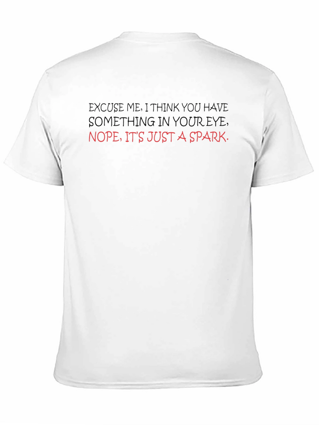 Funny Spark in Eye Graphic Tee