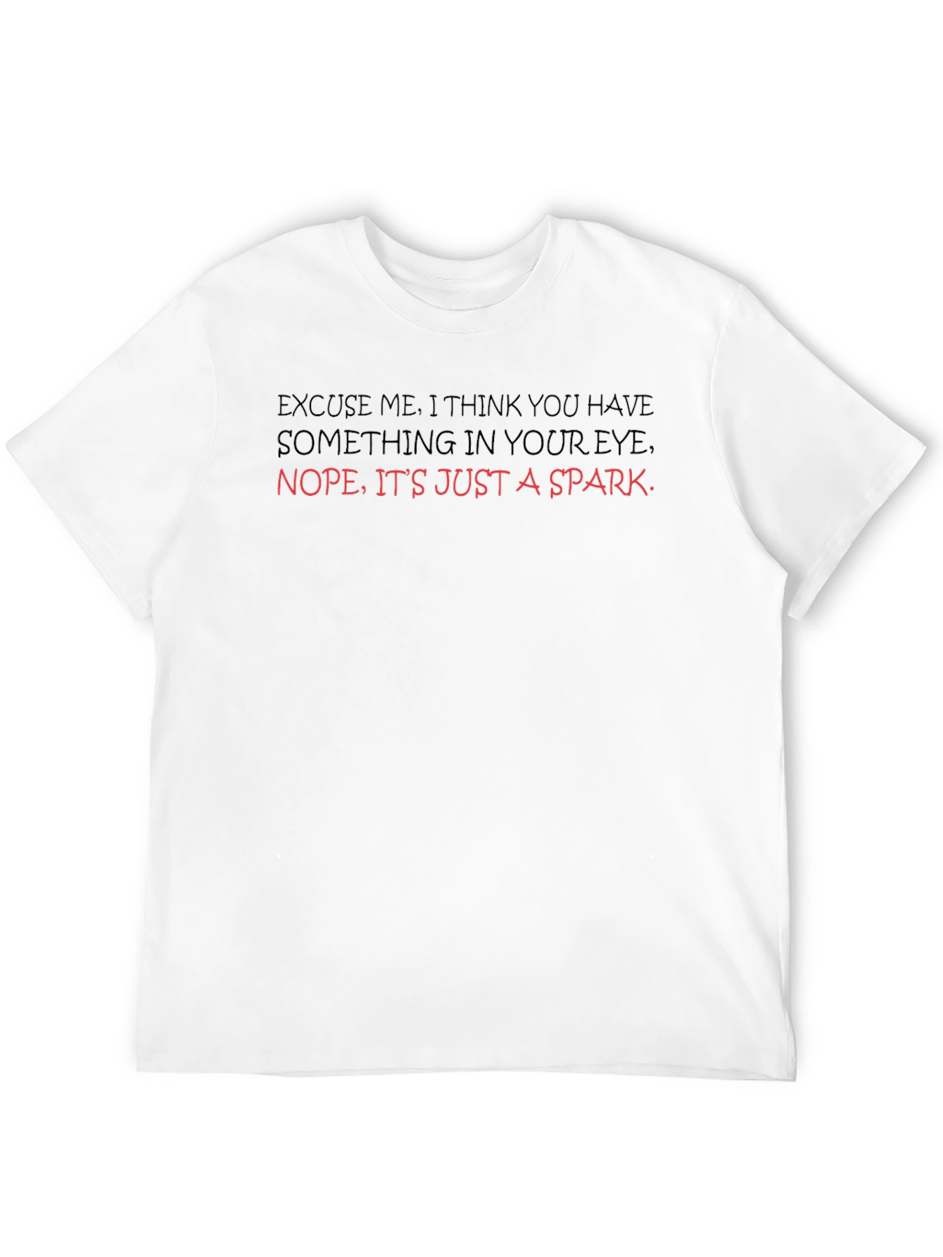 Funny Spark in Eye Graphic Tee