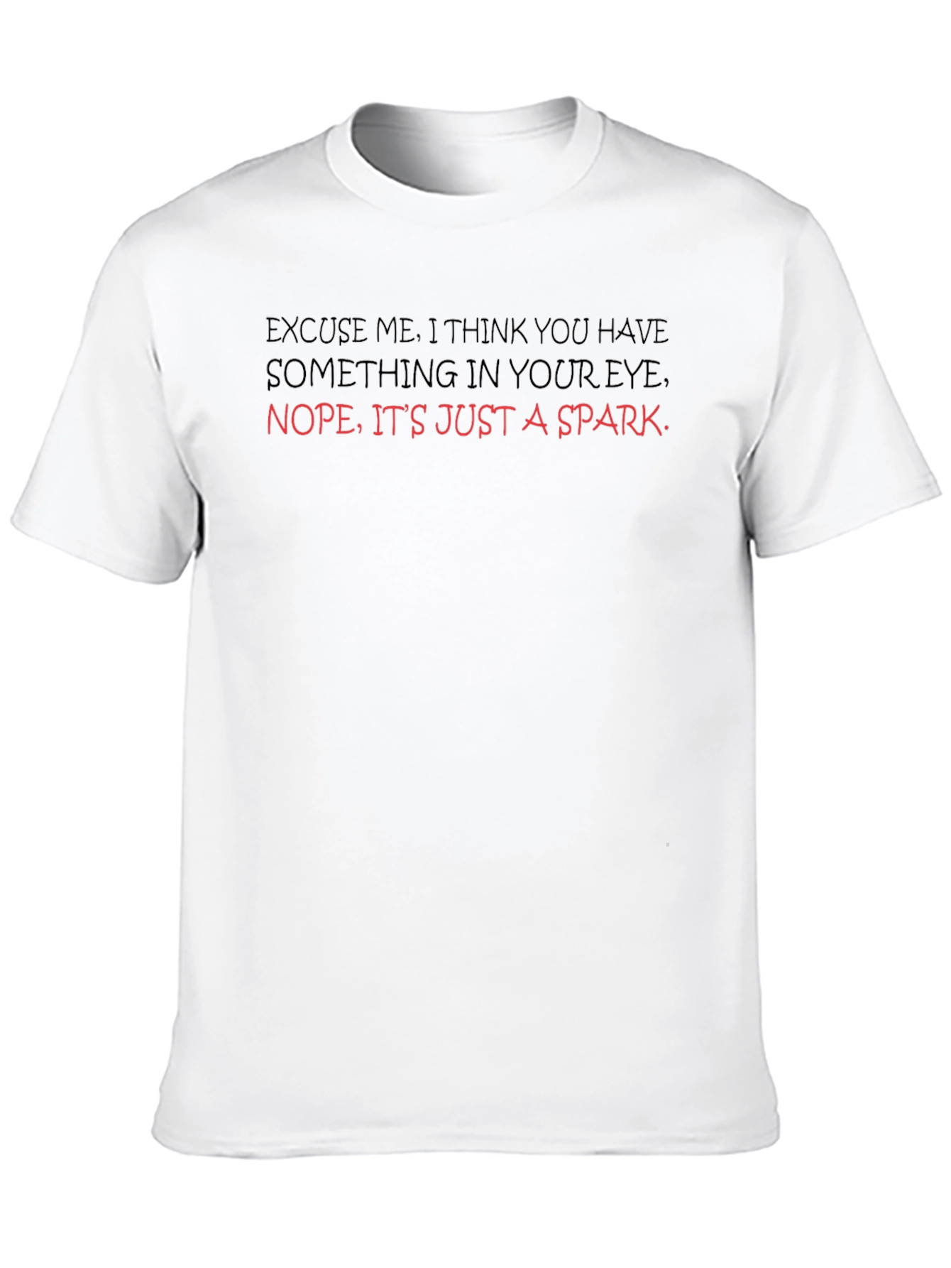 Funny Spark in Eye Graphic Tee