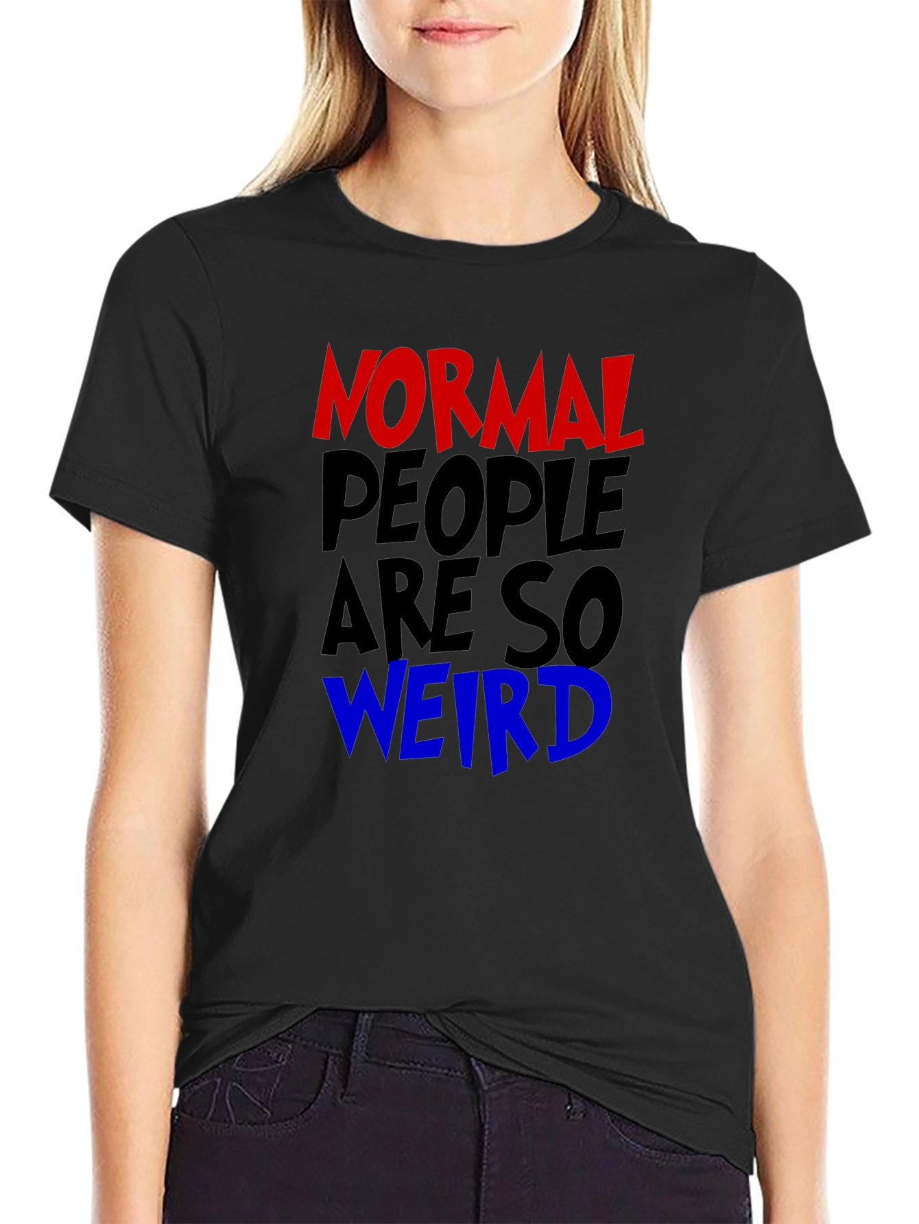 Normal People Are So Weird Funny Graphic Tee