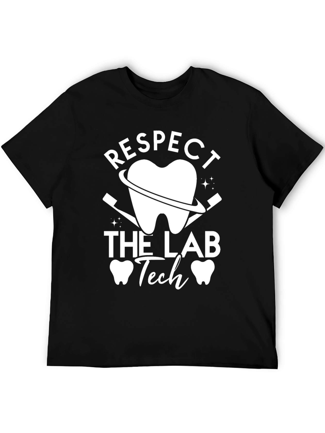 Respect the Lab Tech T-Shirt Dental Hygienist Gift