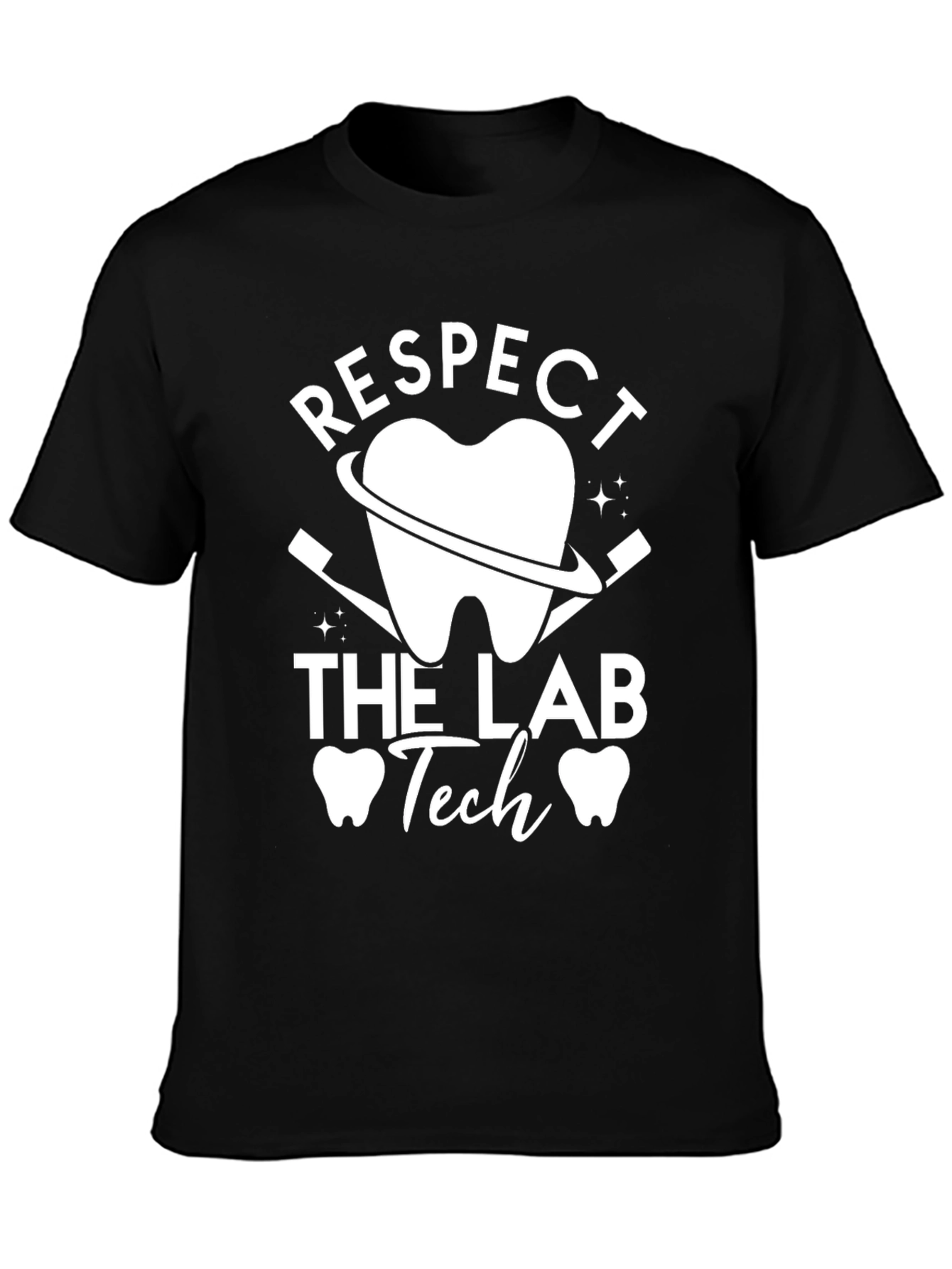 Respect the Lab Tech T-Shirt Dental Hygienist Gift