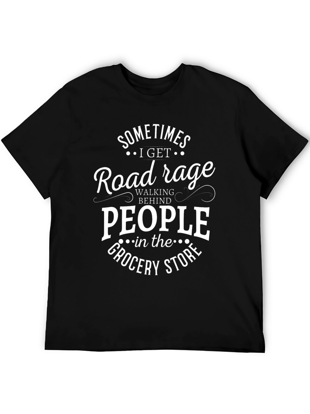 Road Rage Graphic T-Shirt - Funny Slogan Tee
