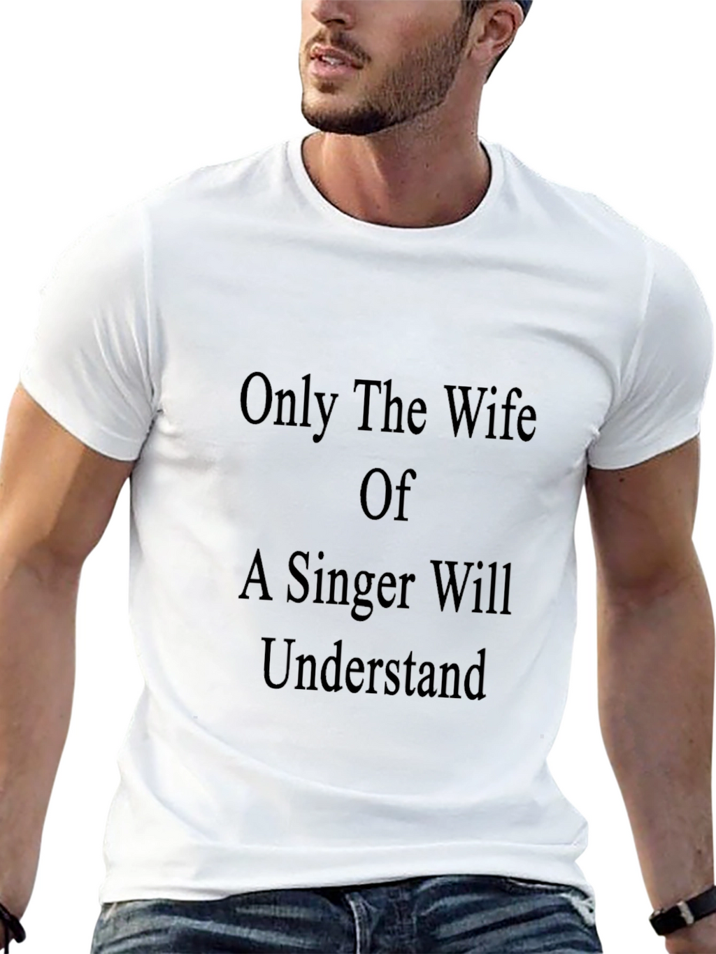 Only a Singers Wife T-Shirt
