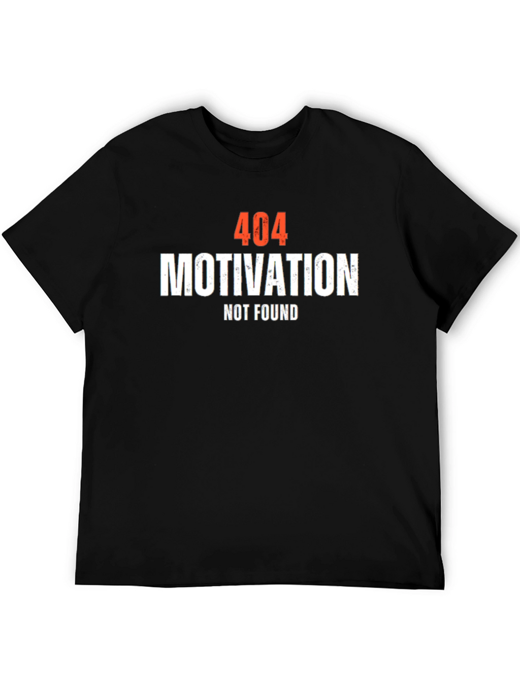 404 Motivation Not Found Graphic T-Shirt