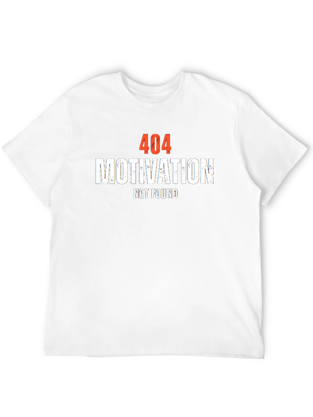404 Motivation Not Found Graphic T-Shirt