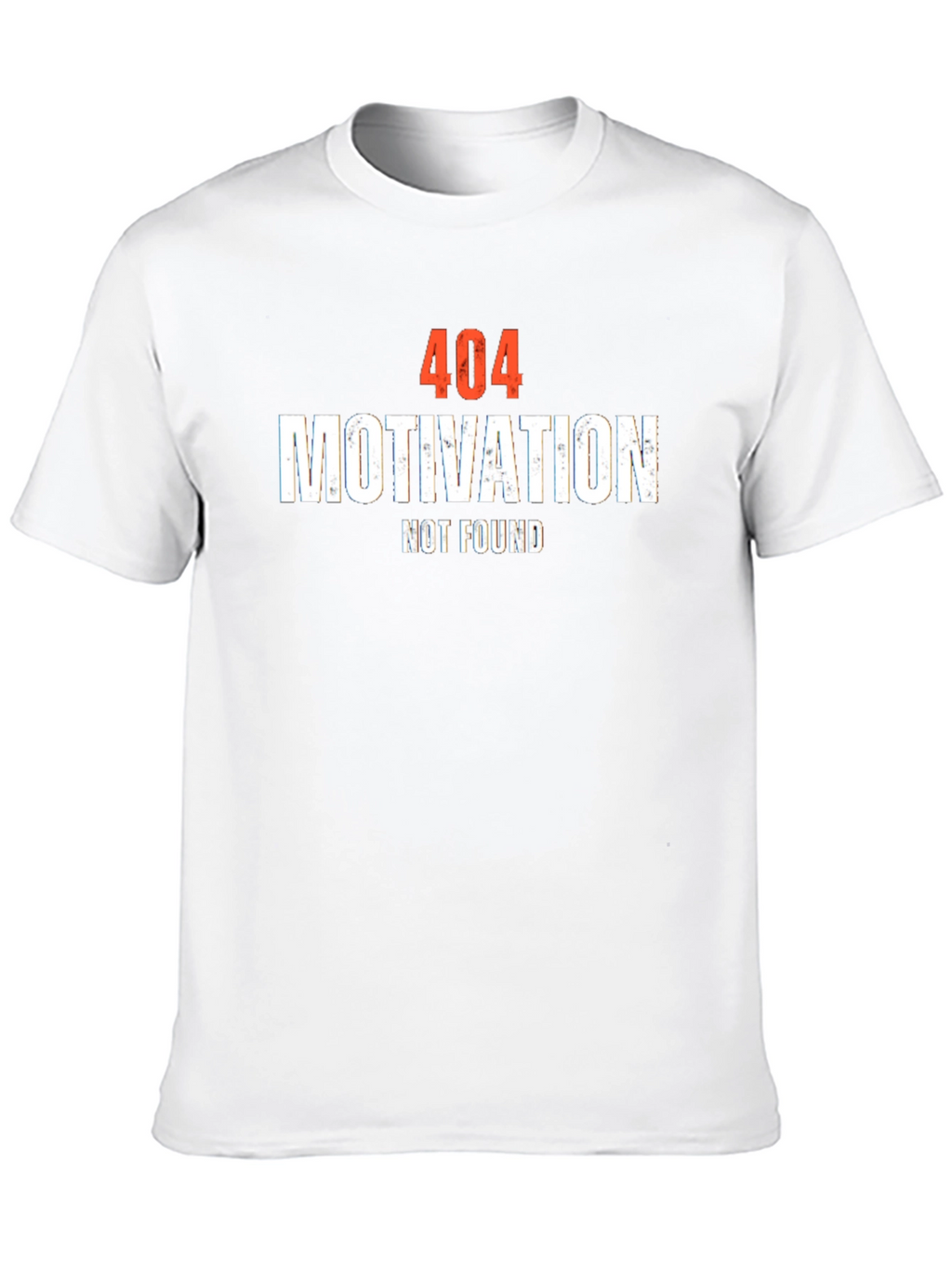 404 Motivation Not Found Graphic T-Shirt