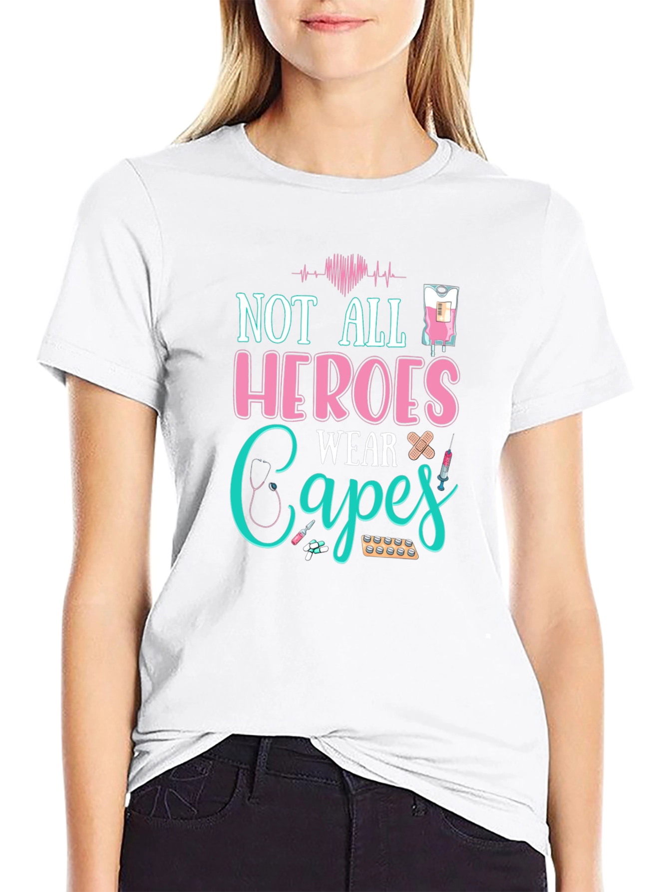 Not All Heroes Wear Capes T-Shirt - Nurse Appreciation Tee
