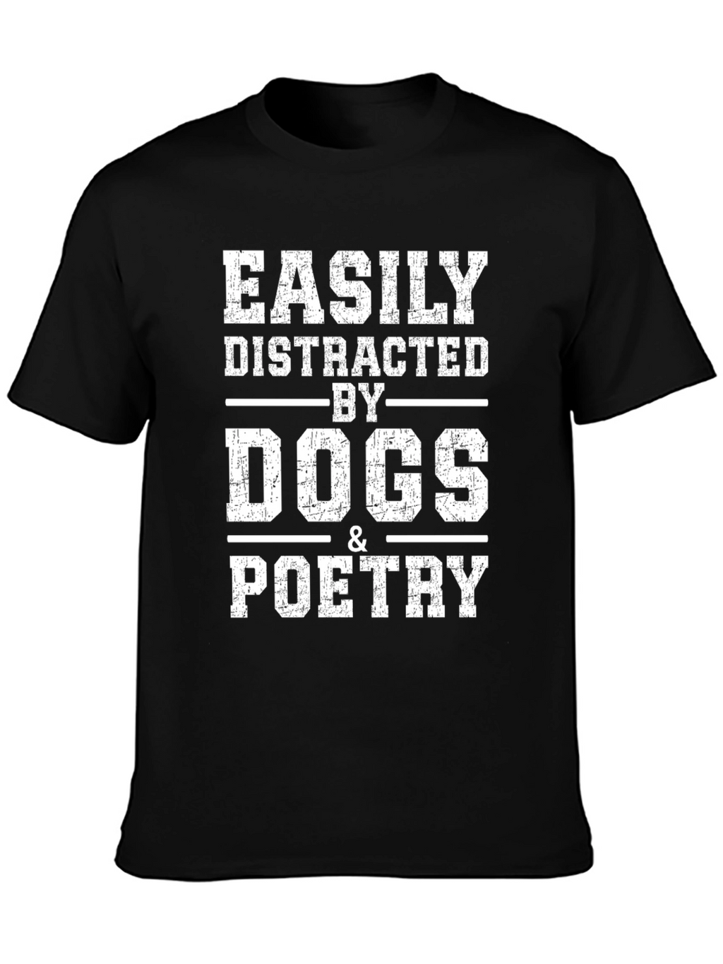 Easily Distracted by Dogs & Poetry Graphic Tee