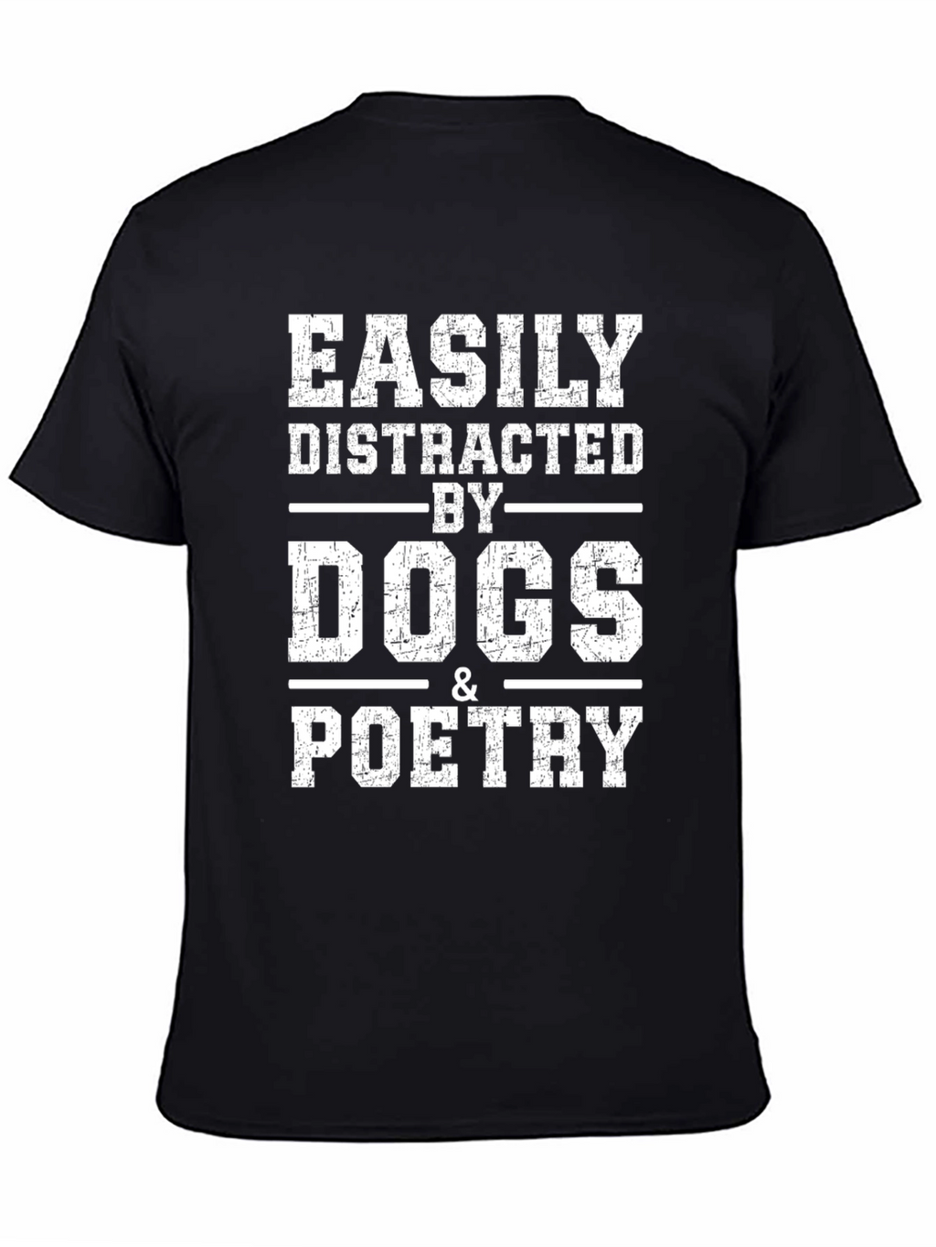 Easily Distracted by Dogs & Poetry Graphic Tee