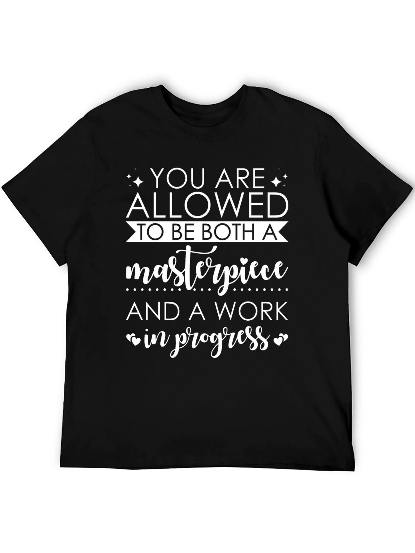Motivational T-Shirt: Masterpiece in Progress