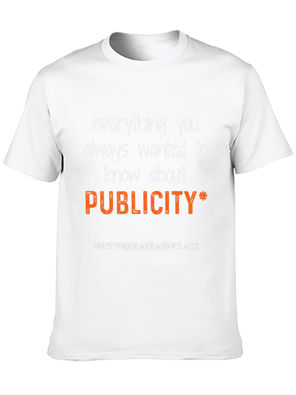 Publicity T-Shirt