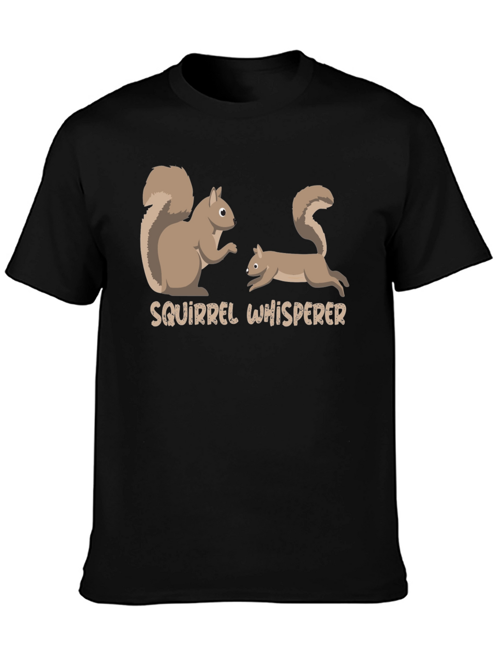 Squirrel Whisperer Graphic T-Shirt