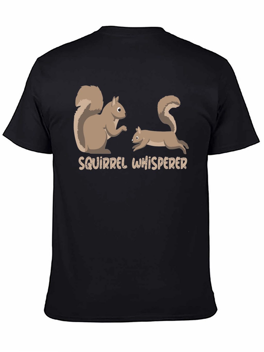 Squirrel Whisperer Graphic T-Shirt
