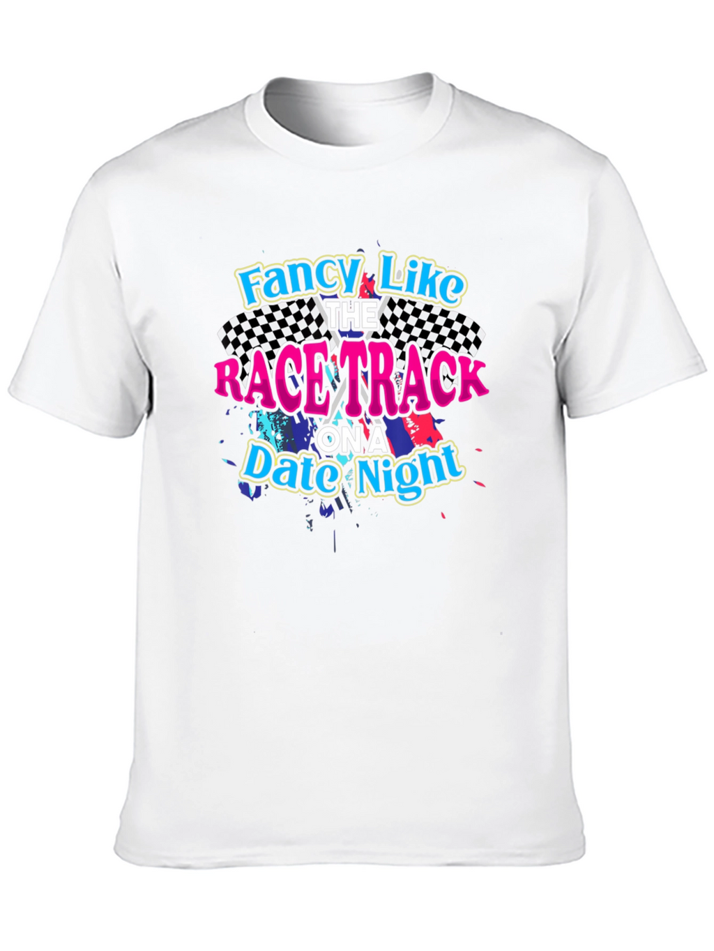 Fancy Like the Race Track T-Shirt