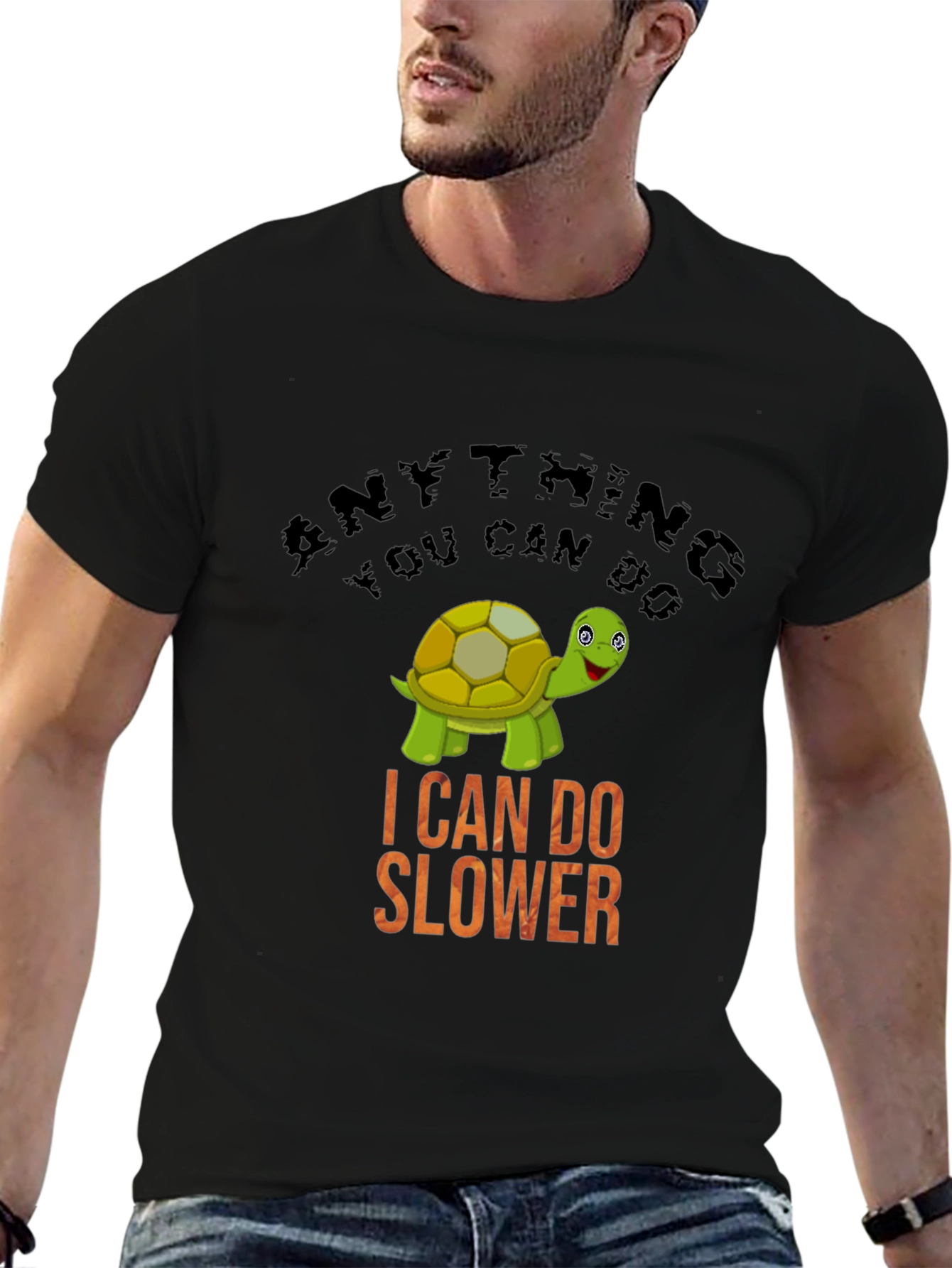 Funny Turtle T-Shirt - Anything You Can Do I Can Do Slower