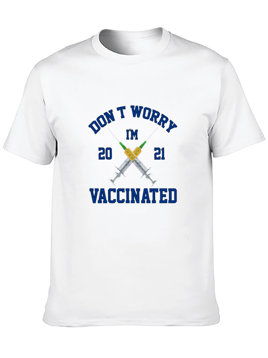 Dont Worry Im Vaccinated T-Shirt