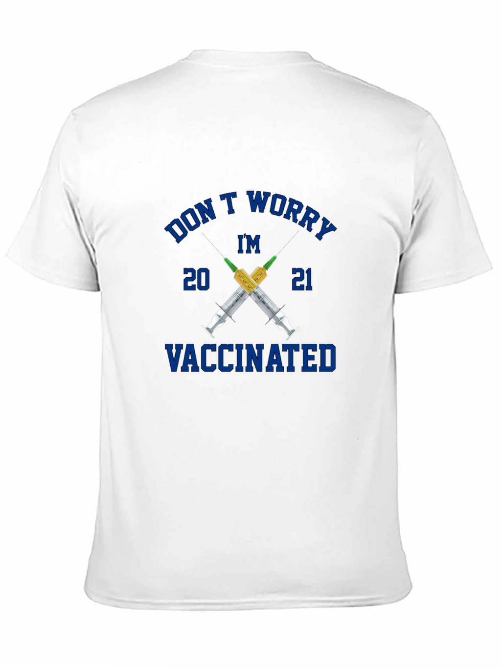 Dont Worry Im Vaccinated T-Shirt