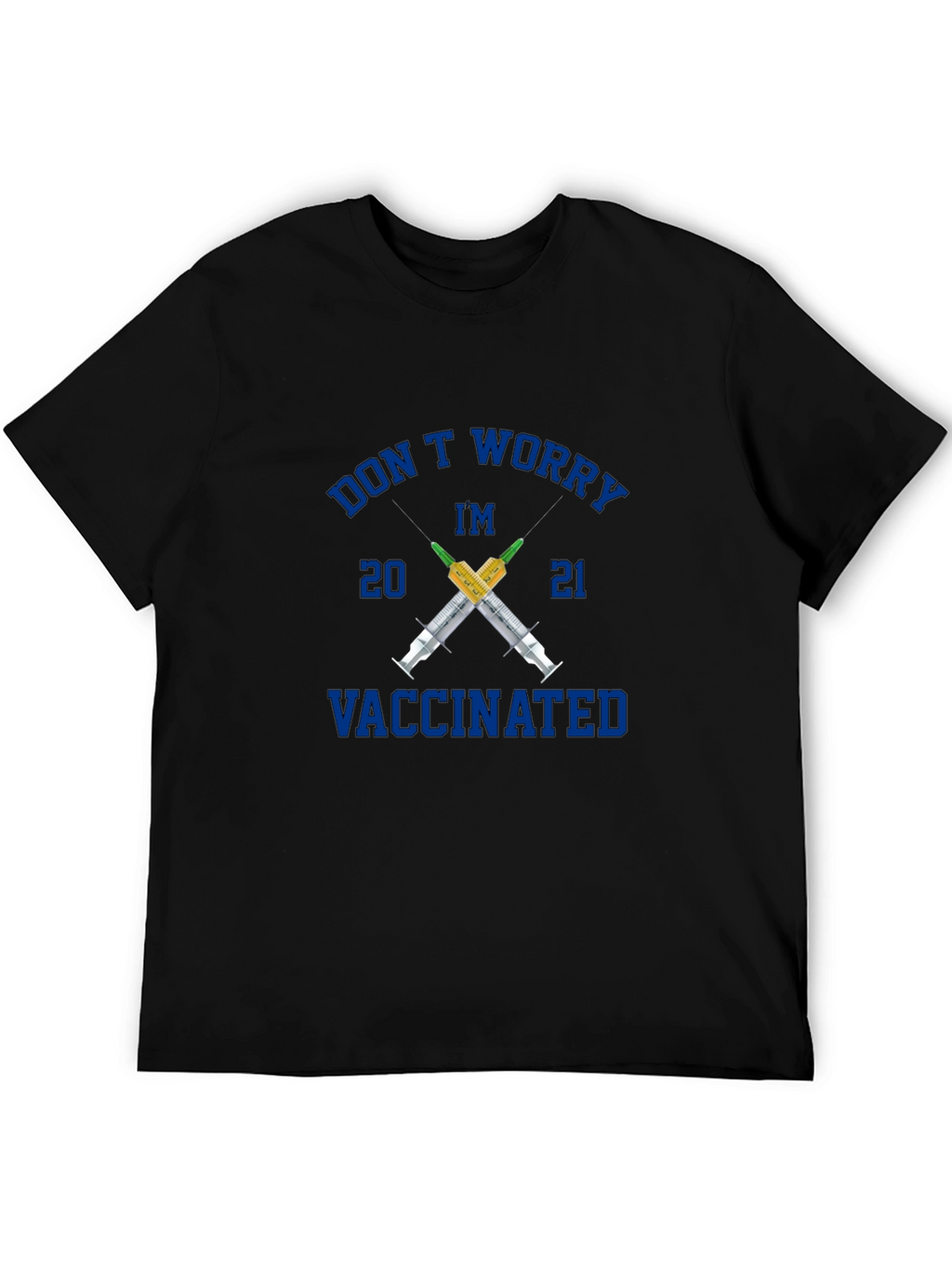 Dont Worry Im Vaccinated T-Shirt