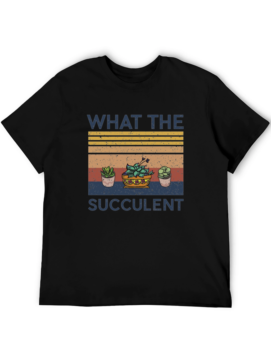 What the Succulent T-Shirt