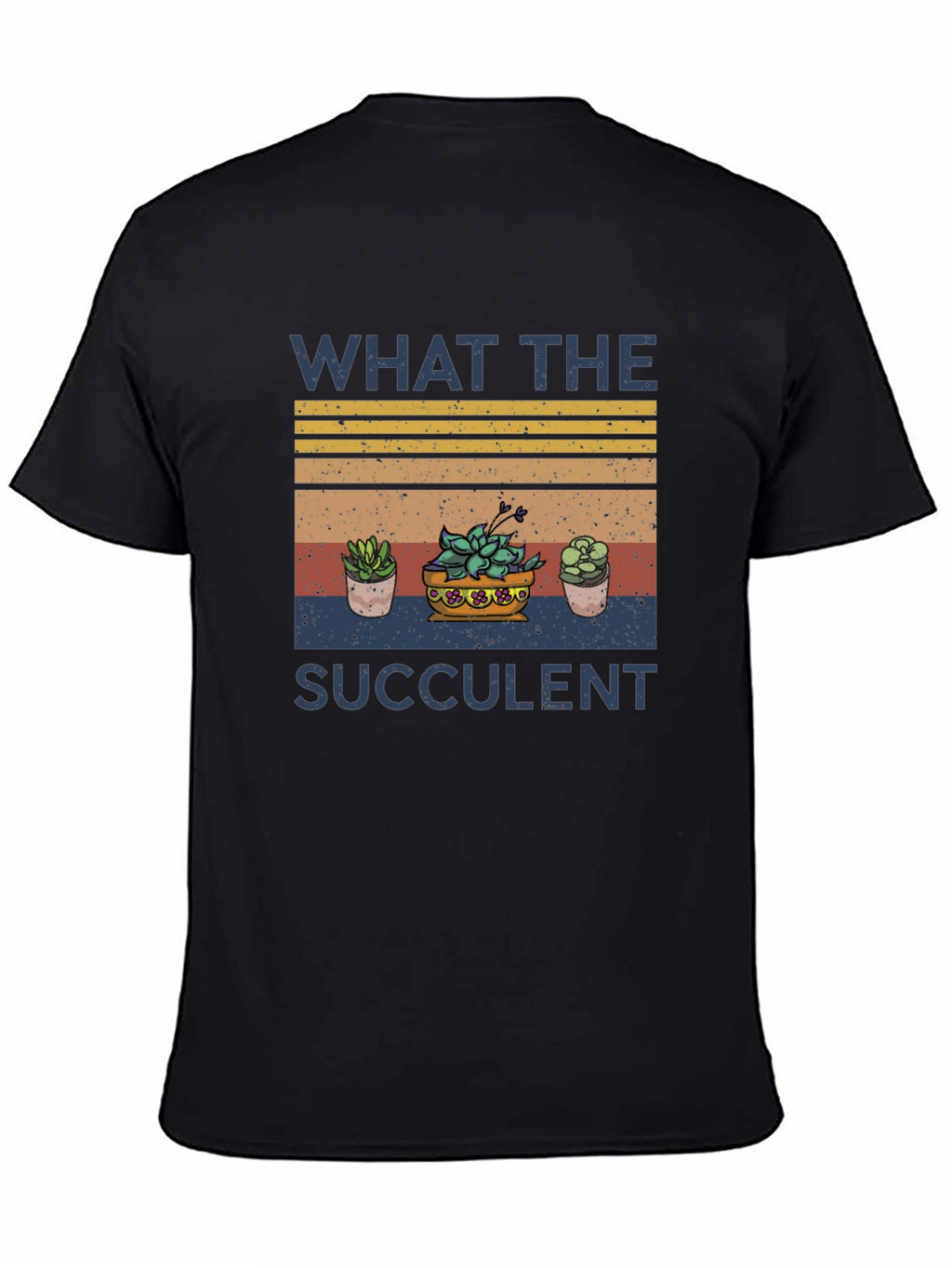 What the Succulent T-Shirt