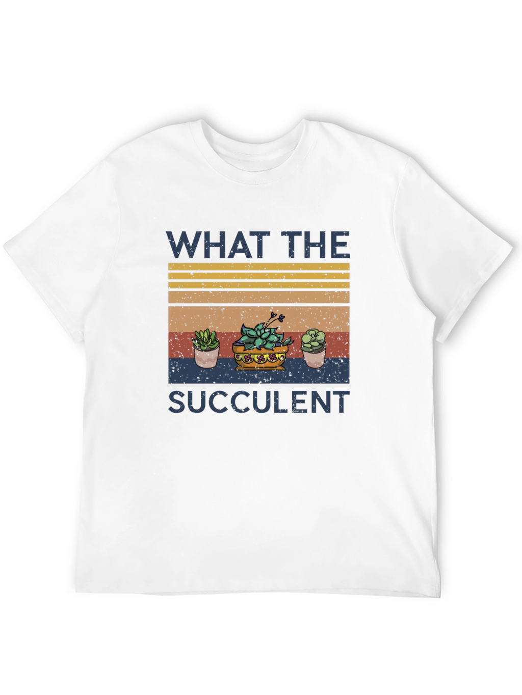 What the Succulent T-Shirt
