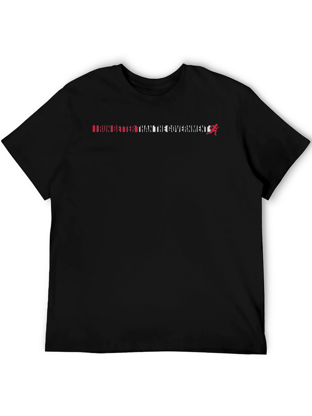Run Better Than The Government T-Shirt