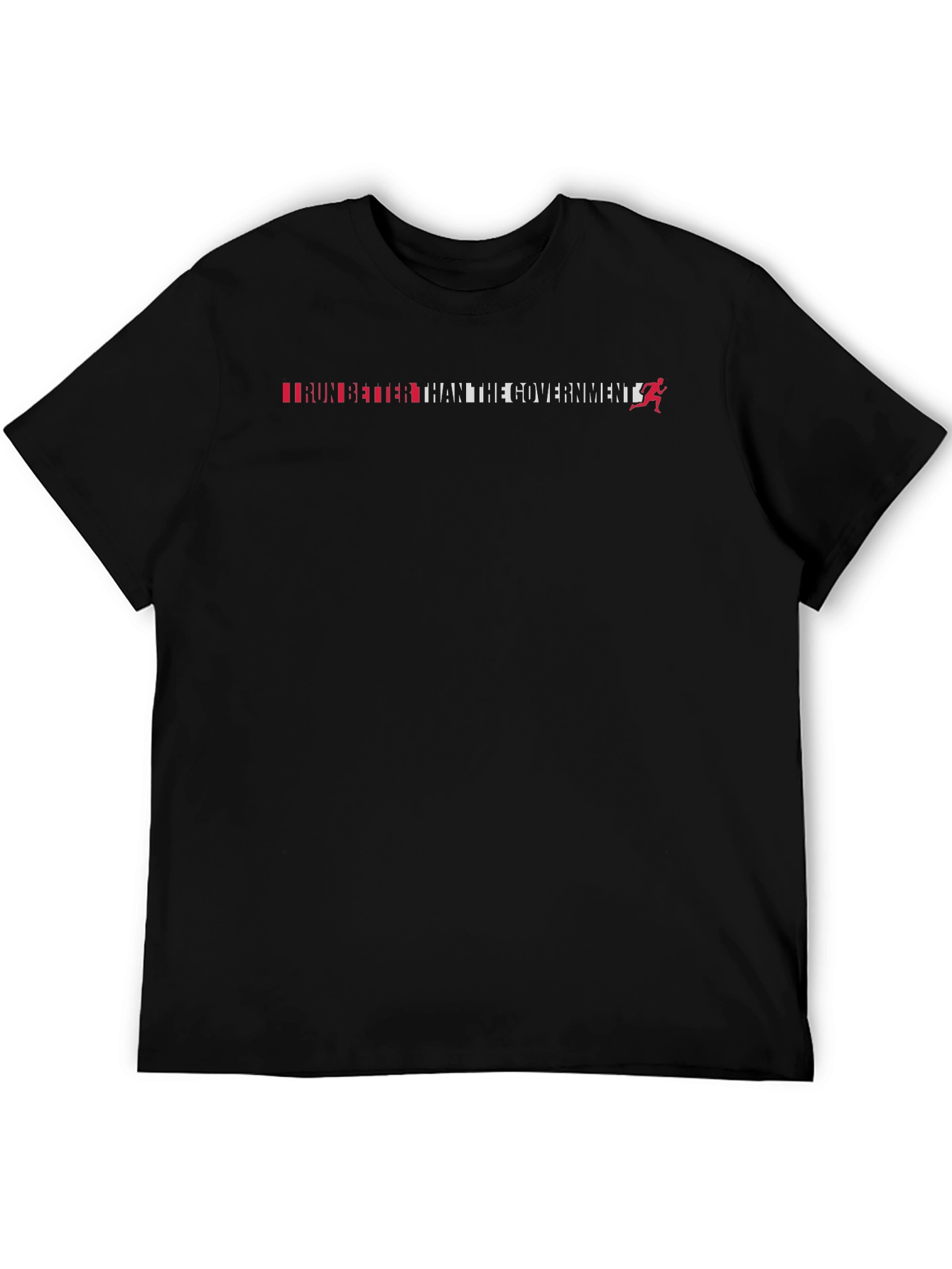 Run Better Than The Government T-Shirt