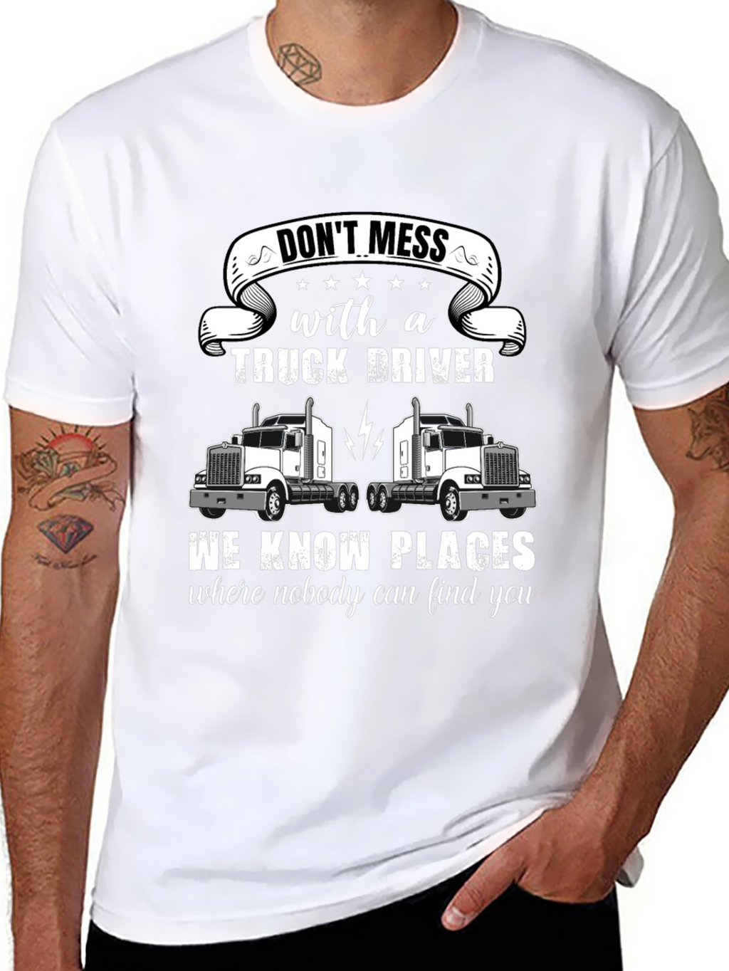 Dont Mess With a Truck Driver T-Shirt