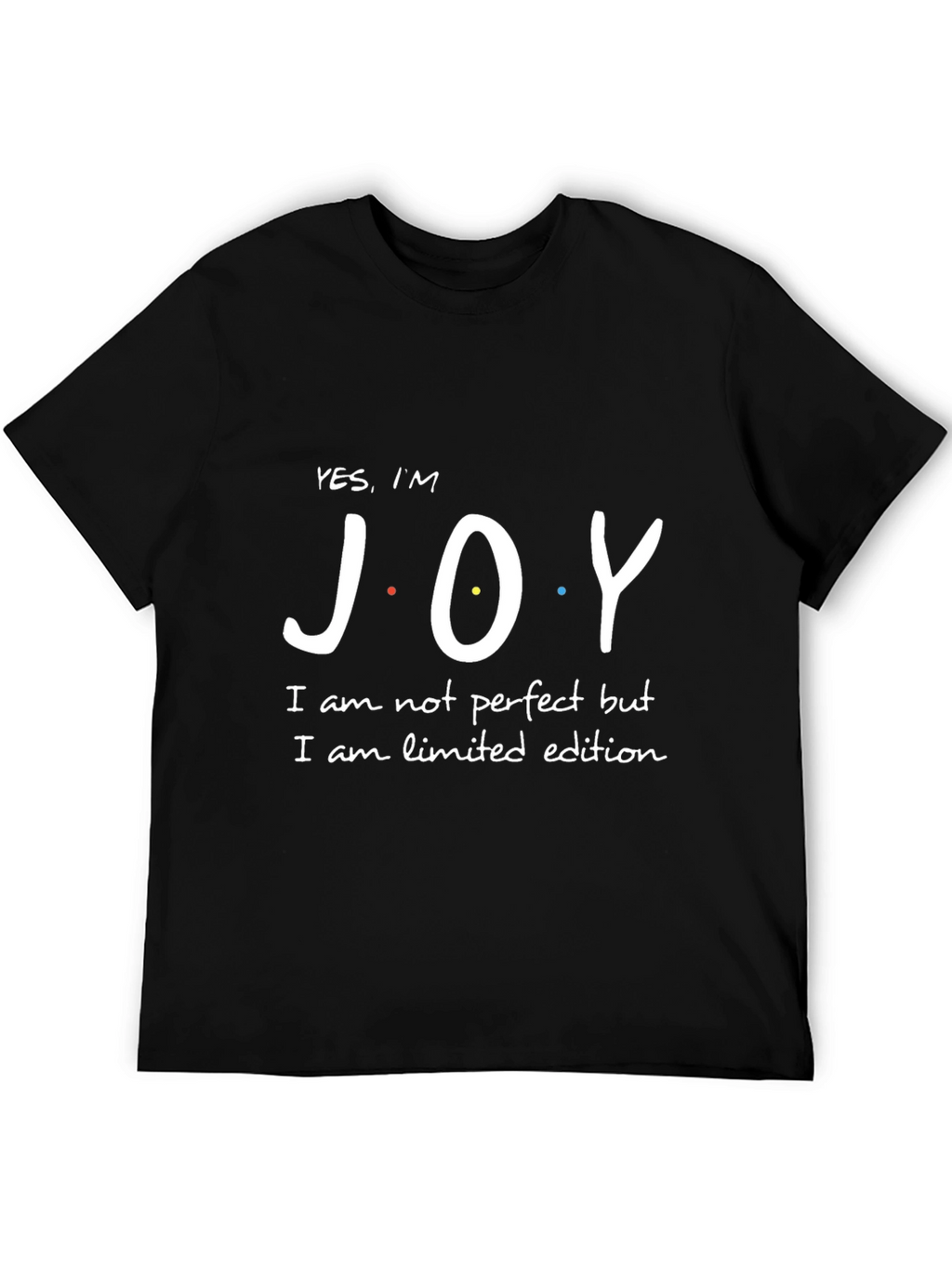 Yes Im JOY - Limited Edition T-Shirt