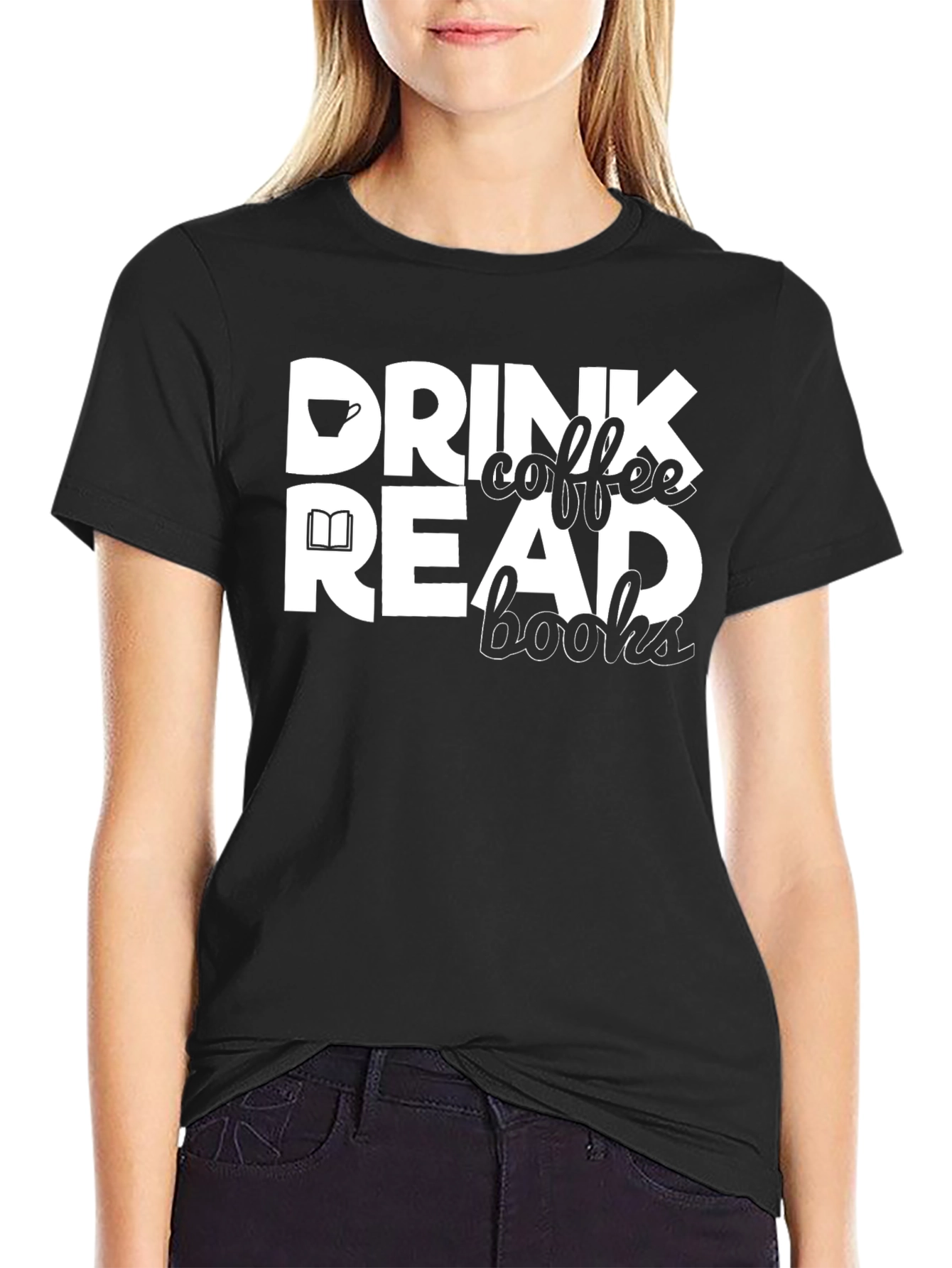 Drink Coffee Read Books Black Graphic Tee