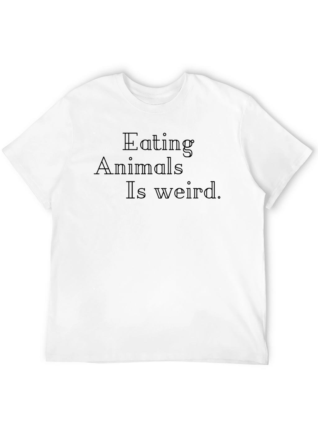 Eating Animals Is Weird Unisex T-Shirt