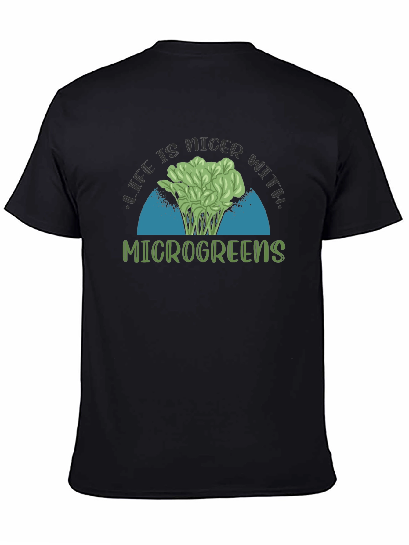 Life is Nicer with Microgreens Black T-Shirt