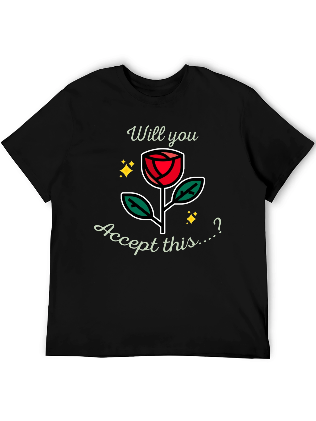 Will You Accept This Rose? Graphic Tee