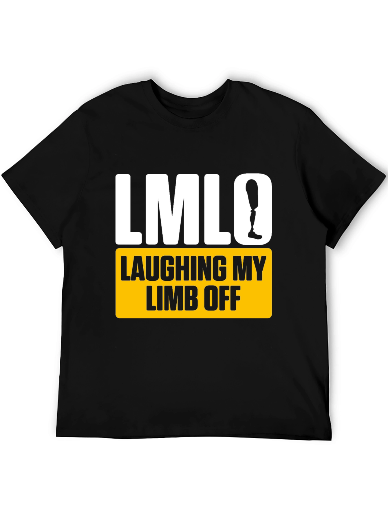 Laughing My Limb Off T-Shirt