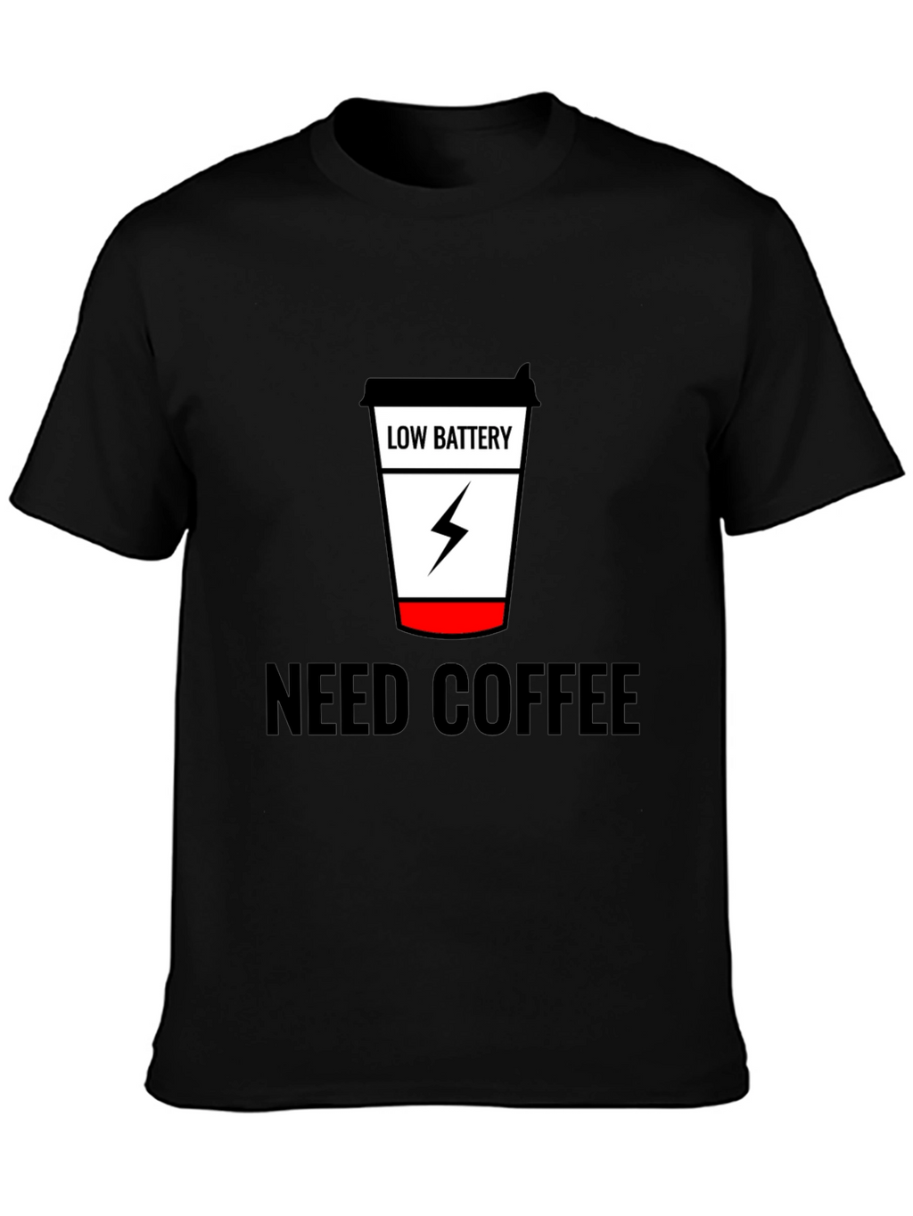 Need Coffee Black Tee Low Battery Design