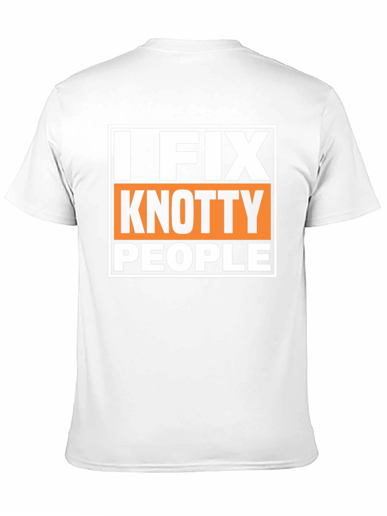 I Fix Knotty People Funny Graphic T-Shirt