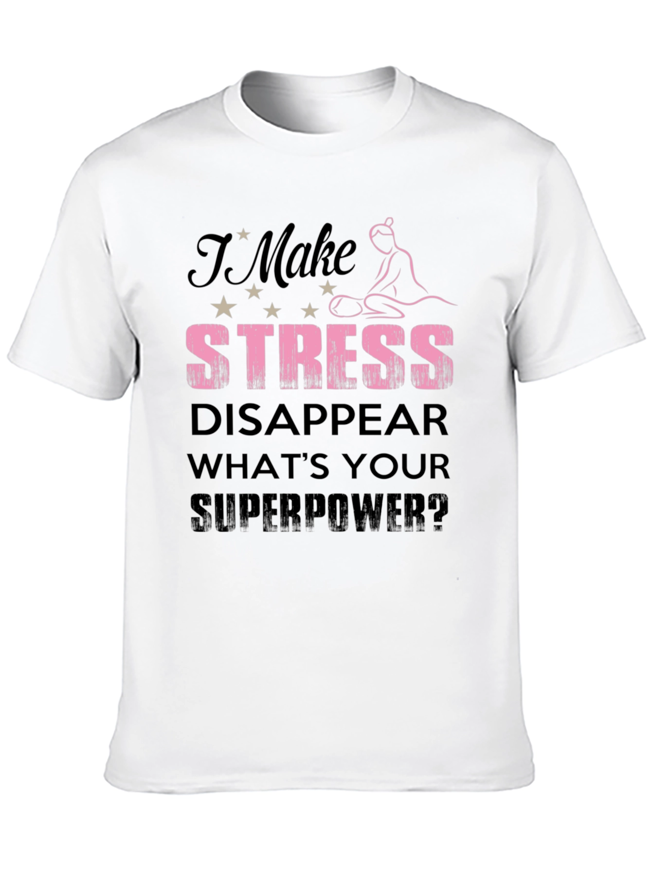 Stress Disappear Superpower T-Shirt - Black