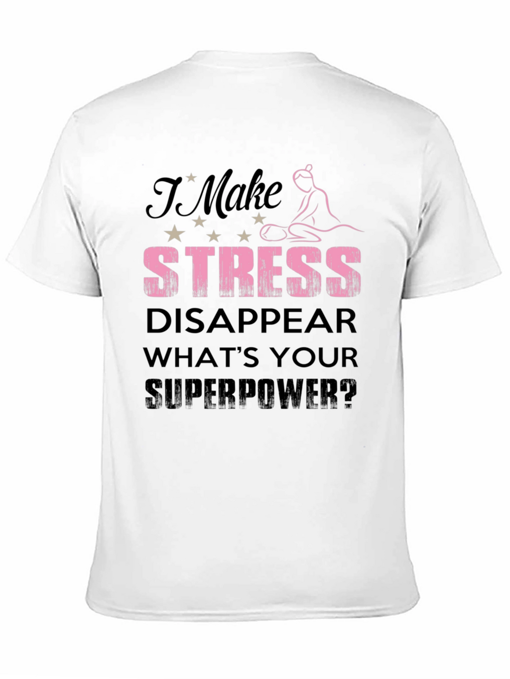 Stress Disappear Superpower T-Shirt - Black