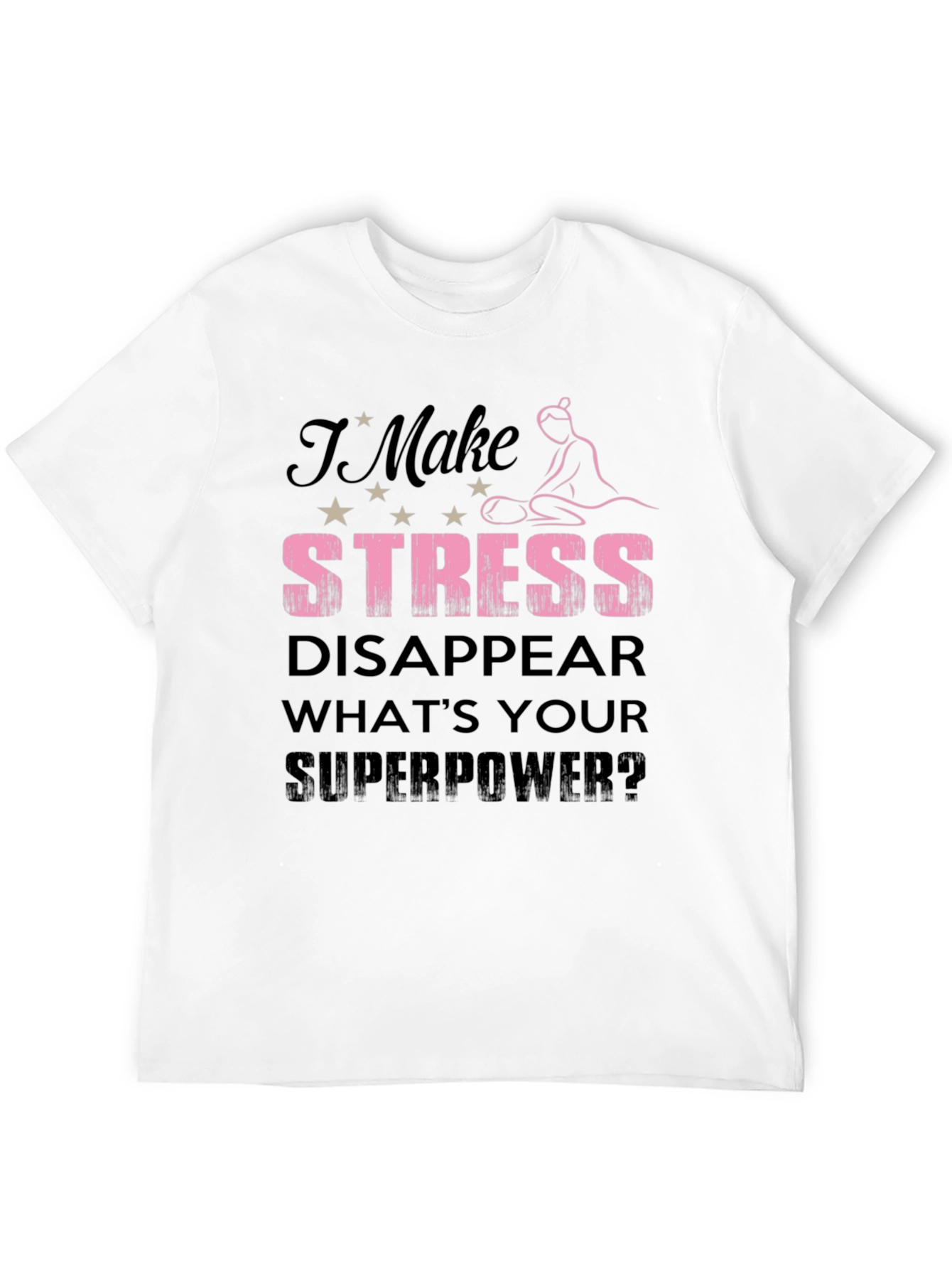 Stress Disappear Superpower T-Shirt - Black